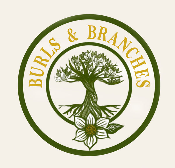 Burls and Branches